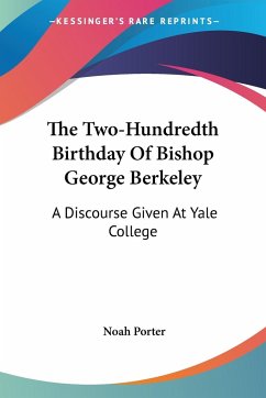 The Two-Hundredth Birthday Of Bishop George Berkeley - Porter, Noah