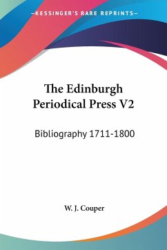 The Edinburgh Periodical Press V2 - Couper, W. J.