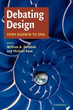 Debating Design - Dembski, William A. / Ruse, Michael (eds.)