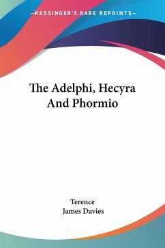 The Adelphi, Hecyra And Phormio - Terence