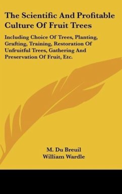 The Scientific And Profitable Culture Of Fruit Trees - Du Breuil, M.