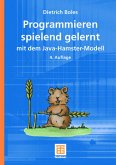 Programmieren spielend gelernt mit dem Java-Hamster-Modell