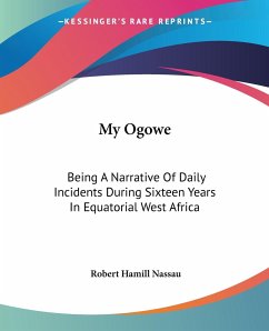 My Ogowe - Nassau, Robert Hamill