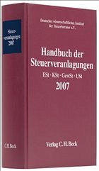 Handbuch der Steuerveranlagungen 2007: ESt, KSt, GewSt Ust - Deutsches wissenschaftliches Steuerinstitut der Steuerberater (Hrsg.)