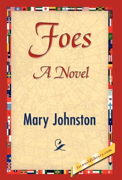 Foes - Mary Johnston, Johnston; Mary Johnston