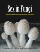 Sex in Fungi: Molecular Determination and Evolutionary Implications - Heitman