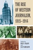 The Rise of Western Journalism, 1815-1914