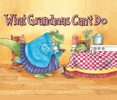 What Grandmas Can't Do - Wood, Douglas