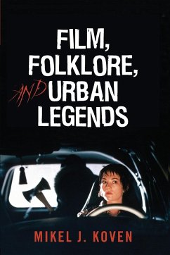 Film, Folklore and Urban Legends - Koven, Mikel J.