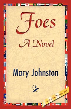 Foes - Mary Johnston, Johnston; Mary Johnston