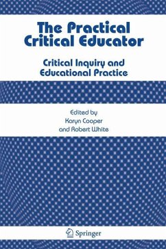 The Practical Critical Educator - White, Robert / Cooper, Karyn (eds.)