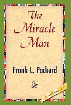 The Miracle Man - Frank L. Packard, L. Packard; Frank L. Packard