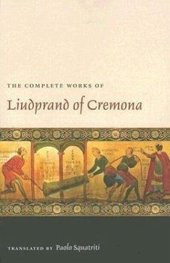 The Complete Works of Liudprand of Cremona - Luidprand