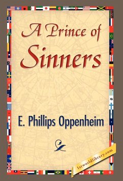 A Prince of Sinners - E. Phillips Oppenheim, Phillips Oppenhei; E. Phillips Oppenheim