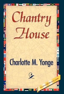 Chantry House - Charlotte M. Yonge, M. Yonge; Charlotte M. Yonge