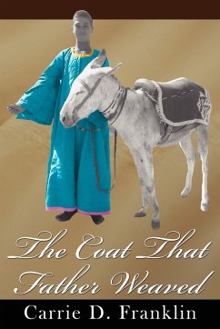 The Coat That Father Weaved - Franklin, Carrie D.