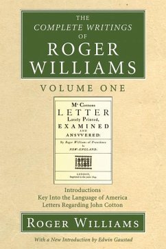 The Complete Writings of Roger Williams - Williams, Roger