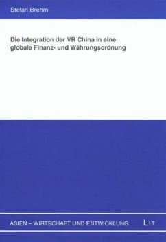 Cover Die Integration der VR China in eine globale Finanz- und Währungsordnung