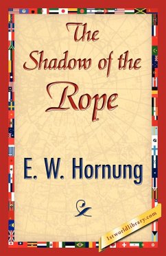 The Shadow of the Rope - E. W. Hornung, W. Hornung; E. W. Hornung