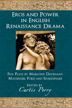 Eros and Power in English Renaissance Drama