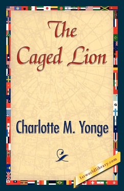 The Caged Lion - Charlotte M. Yonge, M. Yonge; Charlotte M. Yonge