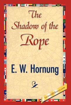 The Shadow of the Rope - E. W. Hornung, W. Hornung; E. W. Hornung