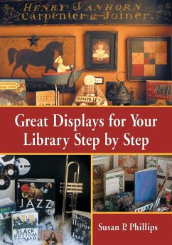 Great Displays for Your Library Step by Step - Phillips, Susan P.