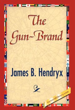 The Gun-Brand - James B. Hendryx, B. Hendryx; James B. Hendryx