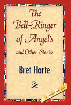 The Bell-Ringer of Angel's and Other Stories - Harte, Bret