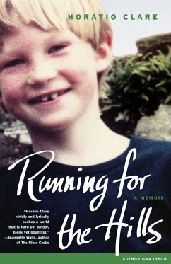 Running for the Hills: A Memoir - Clare, Horatio