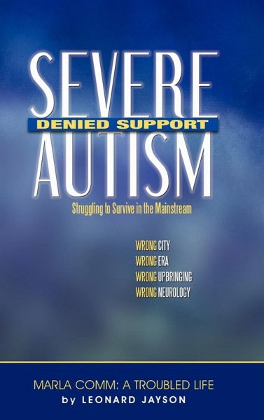 Severe Autism, Denied Support Severe Autism, Denied Support
