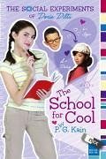 The Social Experiments of Dorie Dilts: The School for Cool - Kain, P G
