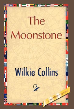 The Moonstone - Collins, Wilkie; Wilkie Collins