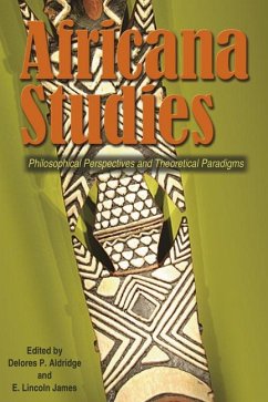 Africana Studies - Asante, Molefi Kete; Baldwin, Joseph A; Butler, Johnnella E; Cain, Rudolph A; Chimezie, Amuzie; Clarke, John Henrik; Collier, Betty J; Davis, Richard A
