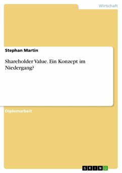 Shareholder Value. Ein Konzept im Niedergang? - Martin, Stephan