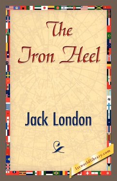 The Iron Heel - London, Jack; Jack London