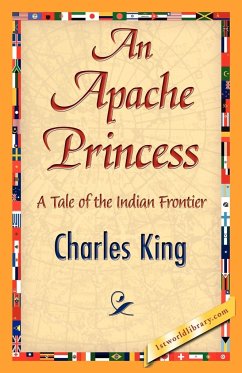 An Apache Princess - Charles King, King; Charles King