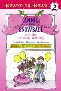 Annie and Snowball and the Dress-Up Birthday - Rylant, Cynthia