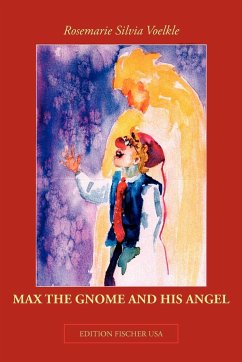 MAX THE GNOME AND HIS ANGEL - Voelkle, Rosemarie Silvia