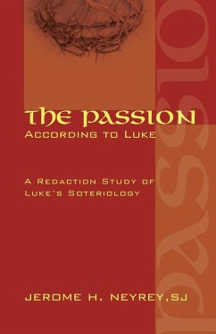 The Passion According to Luke - Neyrey, Jerome H Sj