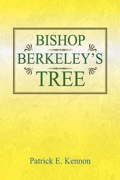 Bishop Berkeley's Tree - Kennon, Patrick E.