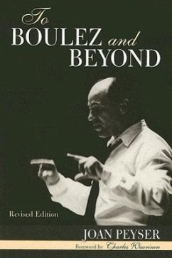 To Boulez and Beyond - Peyser, Joan