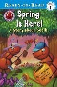 Spring Is Here!: A Story about Seeds (Ready-To-Read Pre-Level 1) - Holub, Joan