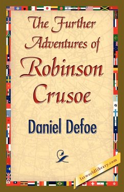 The Further Adventures of Robinson Crusoe - Daniel Defoe, Defoe; Daniel Defoe