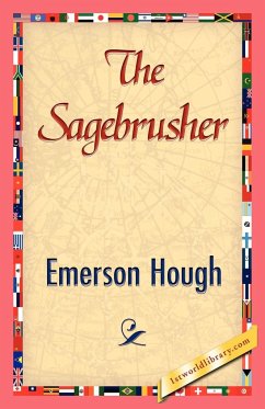 The Sagebrusher - Emerson Hough, Hough; Emerson Hough