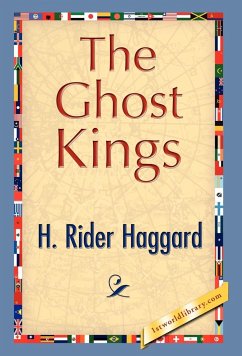 The Ghost Kings - Haggard, H. Rider; H. Rider Haggard