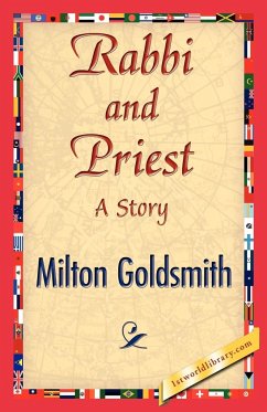 Rabbi and Priest - Milton Goldsmith, Goldsmith; Milton Goldsmith