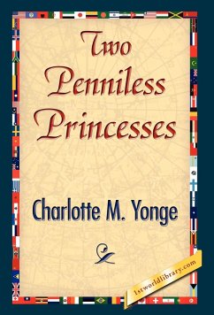 Two Penniless Princesses - Charlotte M. Yonge, M. Yonge; Charlotte M. Yonge