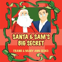 Santa and Sam's Big Secret - Sesko, Frank; Sesko, Mary Ann