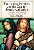 Four Biblical Heroines and the Case for Female Authorship